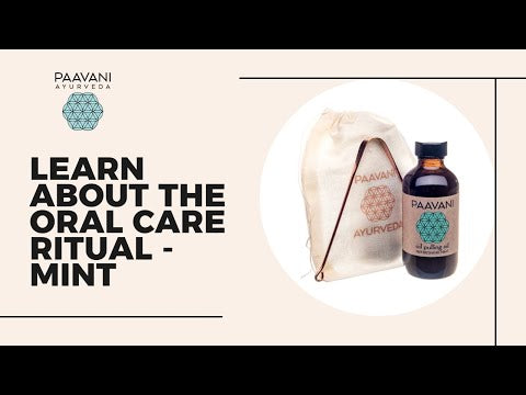 Mint Oral Care Ritual | Ayurvedic Oil Pulling & Tongue Cleaning